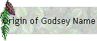 Origin of Godsey Name